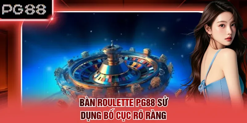 Bàn roulette PG88 sử dụng bố cục rõ ràng