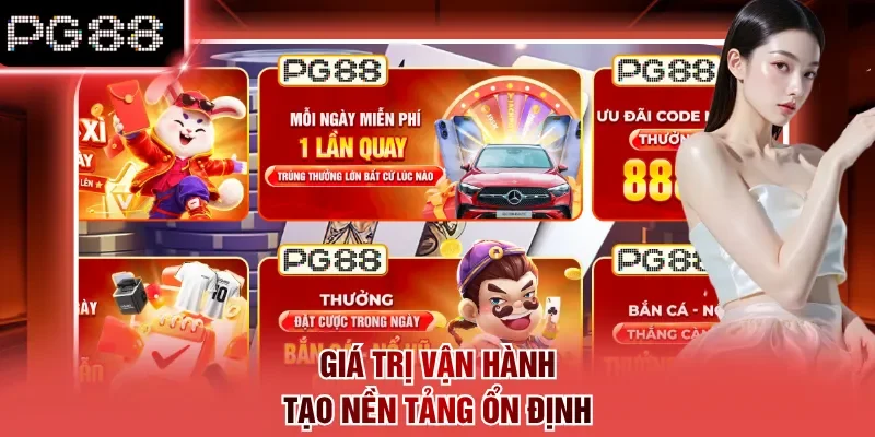Giá trị vận hành tạo nền tảng ổn định
