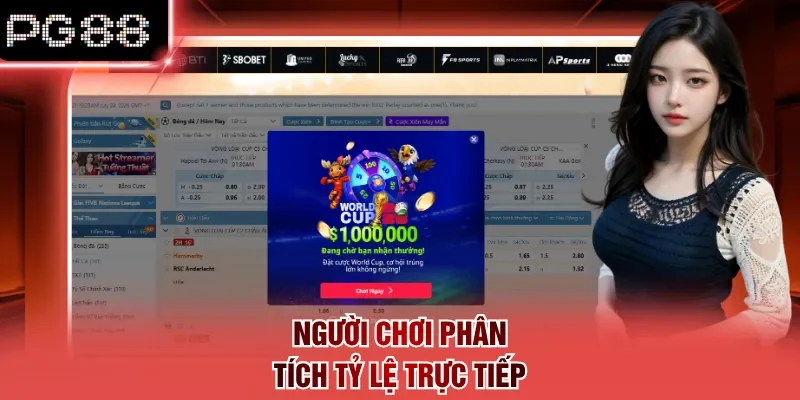 Người chơi phân tích tỷ lệ trực tiếp